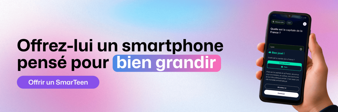 offrez-lui un smartphone pensé pour bien grandir - offrir un smarteen