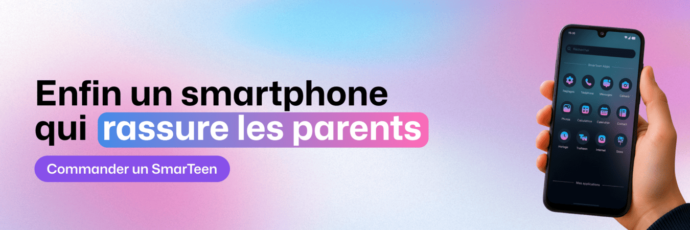enfin un smartphone qui rassure les parents - commander un smarteen